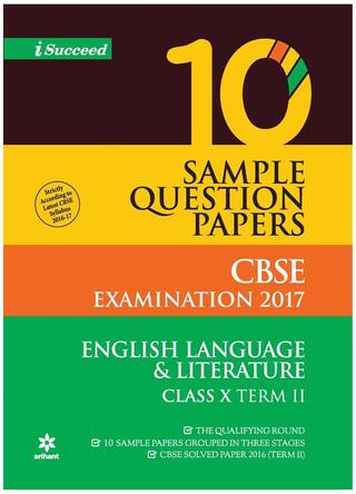 Arihant CBSE 10 Sample Question Paper ENGLISH LANGUAGE & LITERATURE Class X